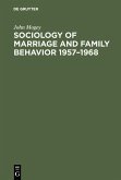 Sociology of marriage and family behavior 1957-1968 (eBook, PDF) Sociology of marriage and family behavior 1957-1968 (eBook, PDF)