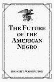 The Future of the American Negro (eBook, ePUB)