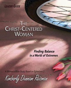 The Christ-Centered Woman - Women's Bible Study Leader Guide (eBook, ePUB)