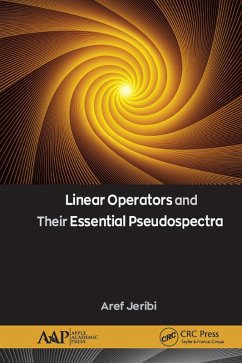 Linear Operators and Their Essential Pseudospectra (eBook, PDF) - Jeribi, Aref