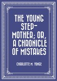 The Young Step-Mother; Or, A Chronicle of Mistakes (eBook, ePUB)
