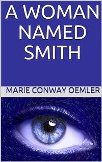 A woman named Smith (eBook, ePUB) - Conway Oemler, Marie
