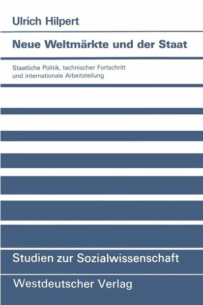 Neue Weltmärkte und der Staat (eBook, PDF) Neue Weltmärkte und der Staat (eBook, PDF)