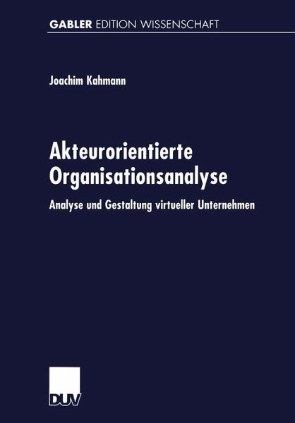 Akteurorientierte Organisationsanalyse (eBook, PDF) Akteurorientierte Organisationsanalyse (eBook, PDF)