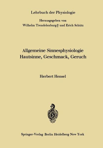 Allgemeine Sinnesphysiologie Hautsinne, Geschmack, Geruch (eBook, PDF) Allgemeine Sinnesphysiologie Hautsinne, Geschmack, Geruch (eBook, PDF)