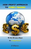 High Profit Approach to Forex Trading (eBook, ePUB)