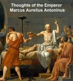 Thoughts of the Emperor Marcus Aurelius Antoninus (eBook, ePUB)