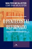 O pentecostal reformado (eBook, ePUB)