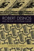 Robert Desnos and the Play of Popular Culture (eBook, PDF)