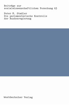 Die parlamentarische Kontrolle der Bundesregierung (eBook, PDF) - Stadler, Peter M.