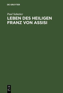 Leben des Heiligen Franz von Assisi (eBook, PDF) - Sabatier, Paul