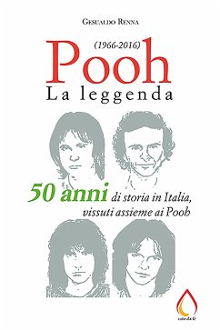 Pooh. La leggenda (1966-2016) (eBook, ePUB) - Renna, Gesualdo