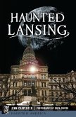 Haunted Lansing (eBook, ePUB)
