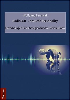 Radio 4.0 ... braucht Personality (eBook, PDF) - Ferencak, Wolfgang