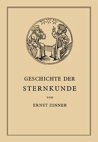 Die Geschichte der Sternkunde (eBook, PDF) - Zinner, Ernst