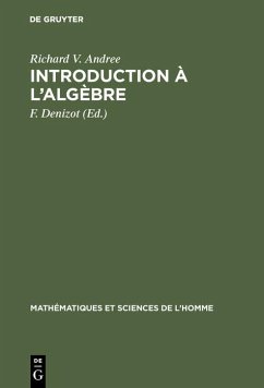 Introduction à l'algèbre (eBook, PDF) - Andree, Richard V.