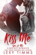 Kiss Me (You & Me - A Bad Boy Romance,... - Bild 1