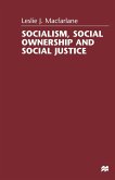 Socialism, Social Ownership and Social Justice (eBook, PDF)