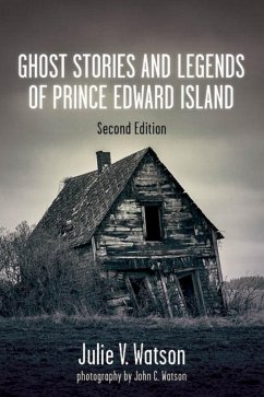 Ghost Stories and Legends of Prince Edward Island (eBook, ePUB) - Watson, Julie V.