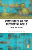 Atmospheres and the Experiential World (eBook, ePUB) Atmospheres and the Experiential World (eBook, ePUB)