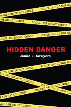 Hidden Danger (eBook, ePUB) - Sawyers, Jamie L.