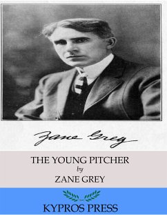 The Young Pitcher (eBook, ePUB) - Grey, Zane