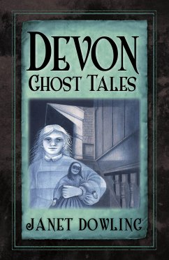 Devon Ghost Tales (eBook, ePUB) - Dowling, Janet