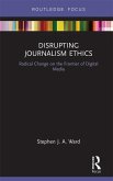 Disrupting Journalism Ethics (eBook, PDF)