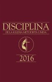 Disciplina de La Iglesia Metodista Unida 2016 (eBook, ePUB)