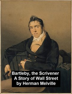 Bartleby, the Scrivener. A Story of Wall-Street (eBook, ePUB) - Melville, Herman