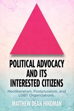 Political Advocacy and Its Interested Citizens (eBook, ePUB) - Hindman, Matthew Dean