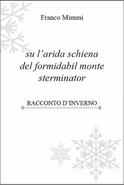 su l'arida schiena del formidabil monte sterminator (eBook, ePUB) - Mimmi, Franco