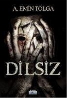 Dilsiz - Emin Tolga, A.