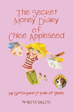 The Secret Money Diary of Chloe Appleseed - Saulite, Anita