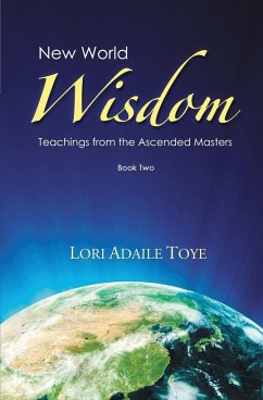 New World Wisdom, Book Two - Toye, Lori Adaile