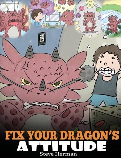 Fix Your Dragon's Attitude - Herman, Steve