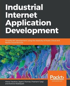 Industrial Internet Application Development - Traukina, Alena; Thomas, Jayant; Tyagi, Prashant