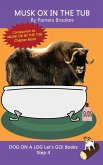 Musk Ox In The Tub: Sound-Out Phonics Books Help Developing Readers, including Students with Dyslexia, Learn to Read (Step 4 in a Systemat