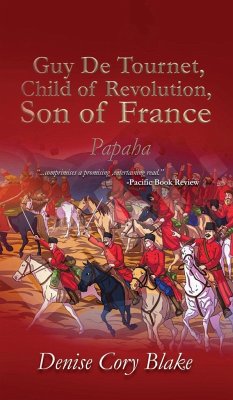 Guy De Tournet, Child of Revolution, Son of France - Blake, Denise Cory