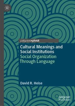 Cultural Meanings and Social Institutions - Heise, David R.