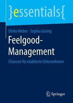 Feelgood-Management - Weber, Ulrike;Gesing, Sophia