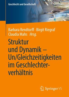 Struktur und Dynamik ¿ Un/Gleichzeitigkeiten im Geschlechterverhältnis