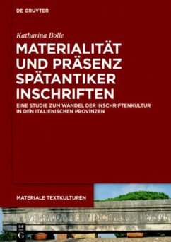 Materialität und Präsenz spätantiker Inschriften - Bolle, Katharina