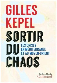 Sortir du chaos - Kepel, Gilles