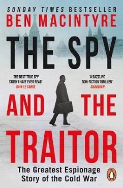 The Spy and the Traitor - Macintyre, Ben