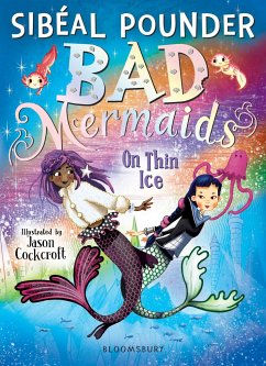 Bad Mermaids: On Thin Ice - Pounder, Sibeal