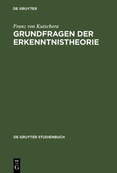 Grundfragen der Erkenntnistheorie (eBook, PDF) - Kutschera, Franz Von