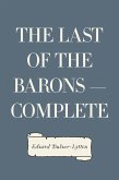 The Last of the Barons - Complete (eBook, ePUB)