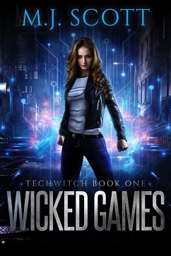 Wicked Games (TechWitch, #1) (eBook, ePUB) - Scott, M. J.