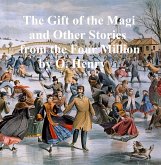 The Gift of the Magi and Other Stories from The Four Million (eBook, ePUB)